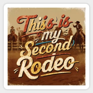 This is My Second Rodeo' in Playful Script with Vibrant Vintage Flair Sticker